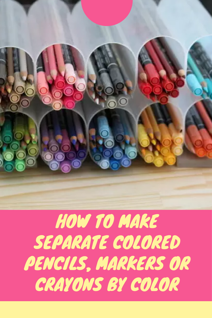 21 Separate colored pencils markers or crayons by color via simphome