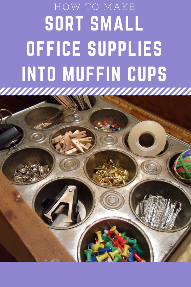 28 Sort small office supplies into muffin cups via simphome