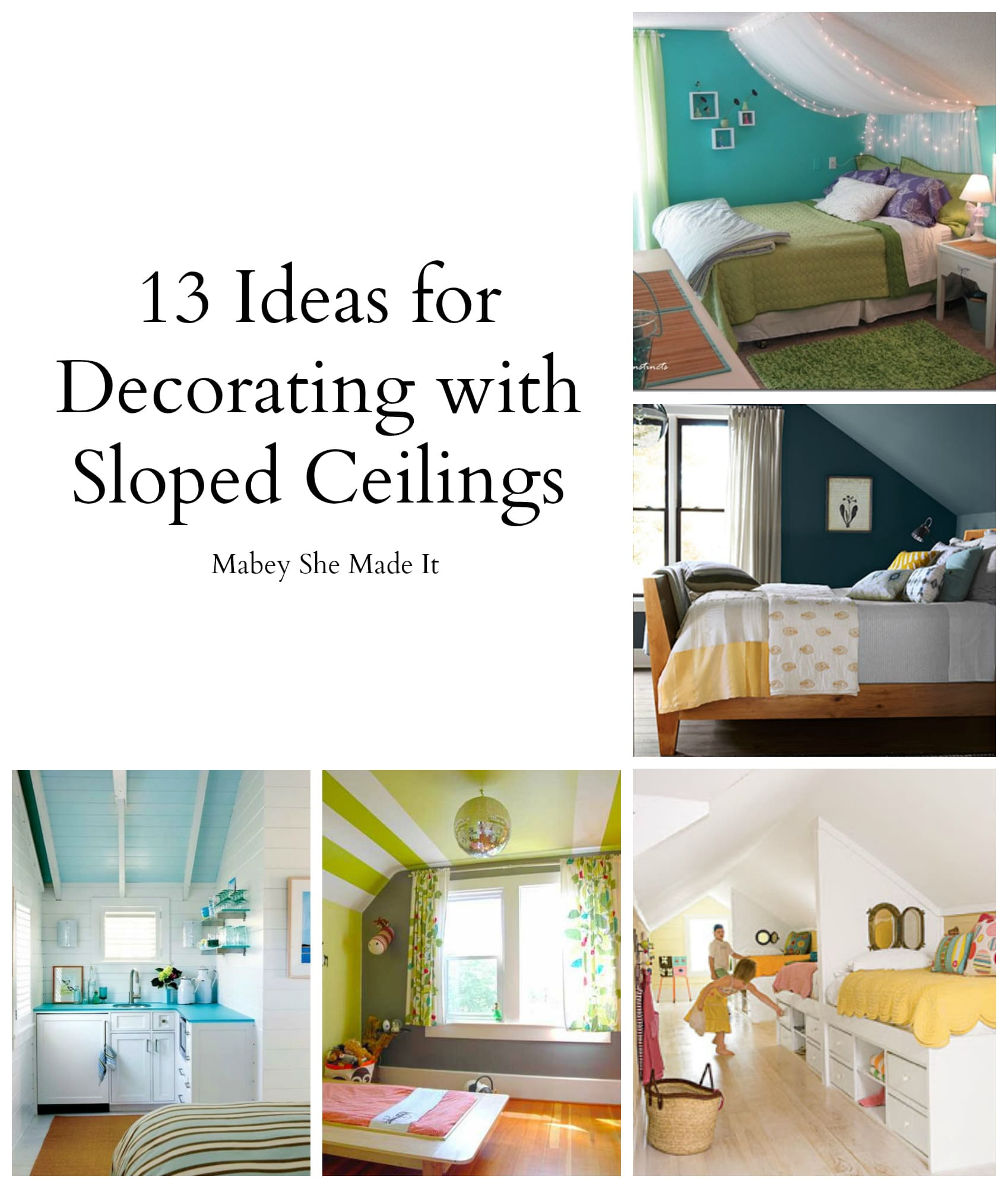 Simphome.com ideas for decorating with a sloped ceiling mabey she made it for 2020