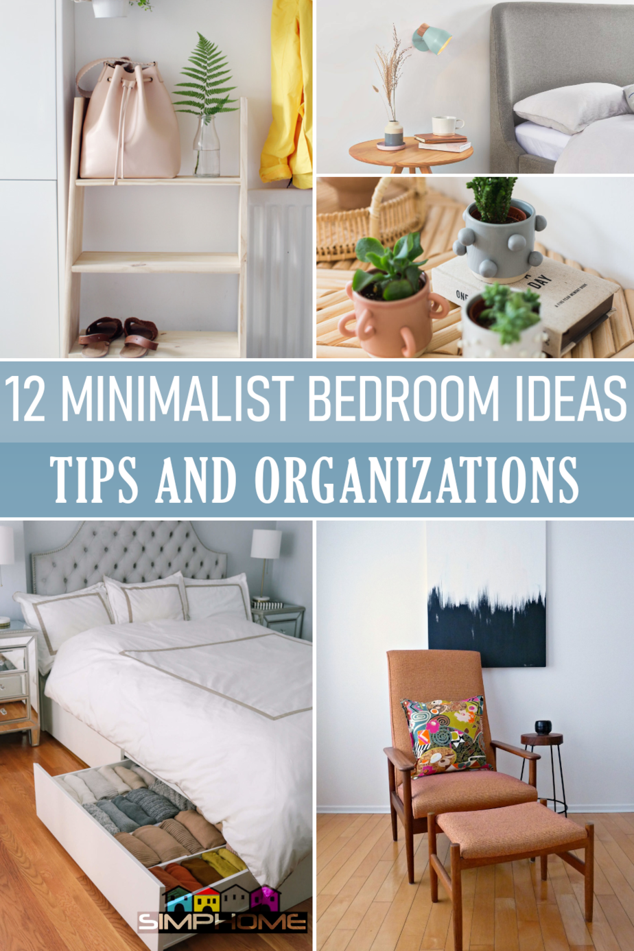 12 Minimalist Bedroom Organization Tips via Simphome.comFeatured Image