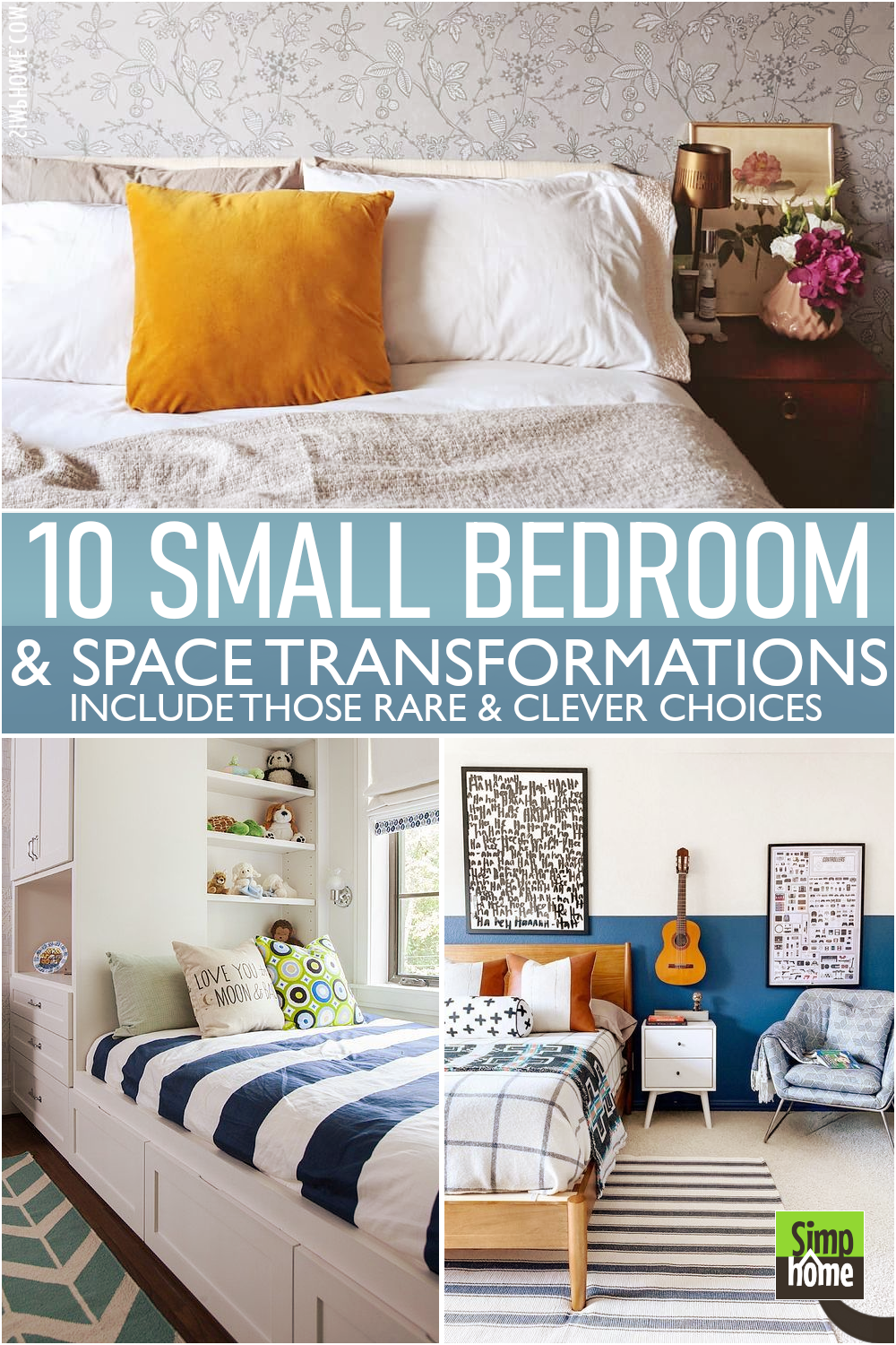 10 Small bedroom transformation ideas via Simphome