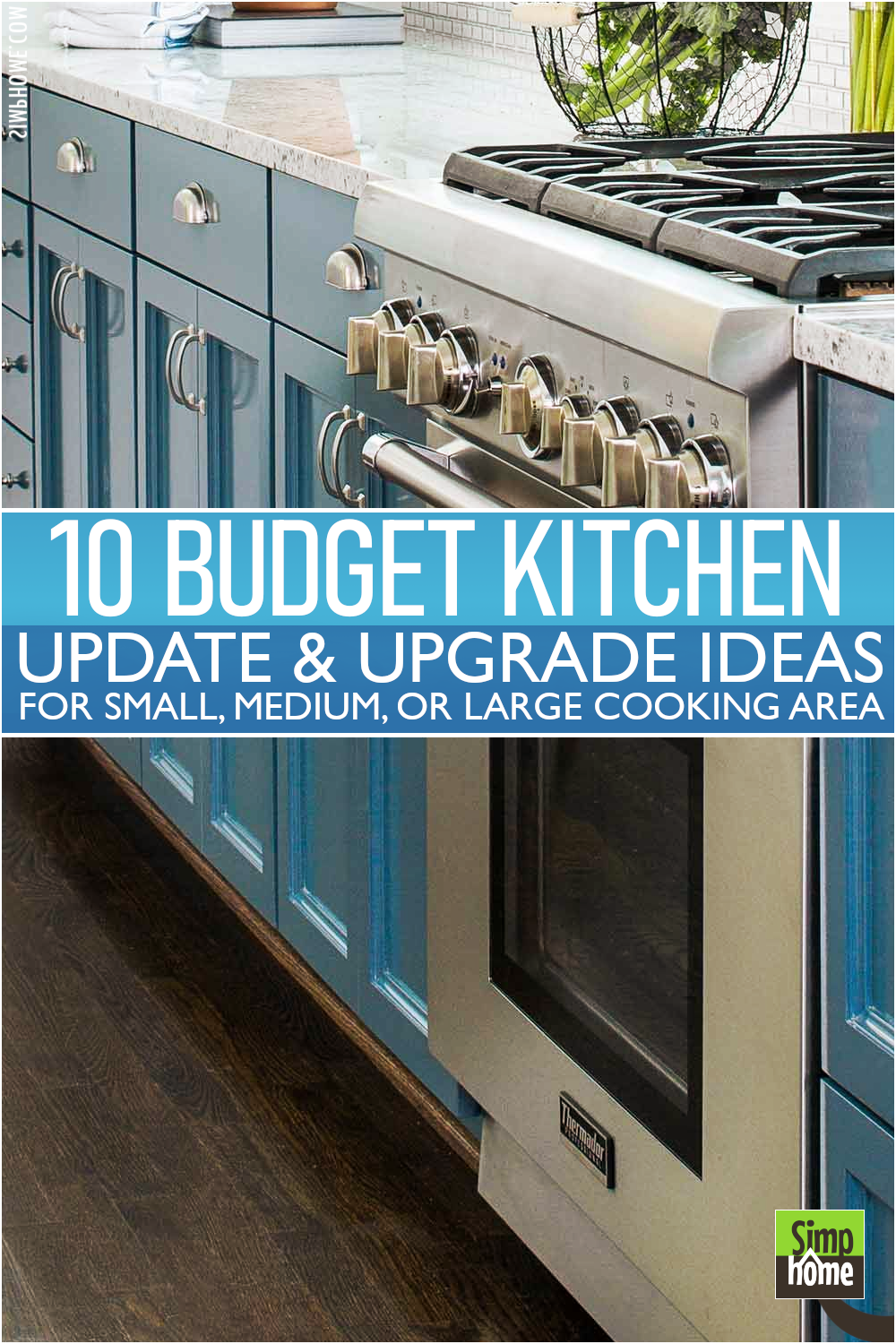 This is the 10 Budget Kitchen Updates (Small-Regular size kitchen)