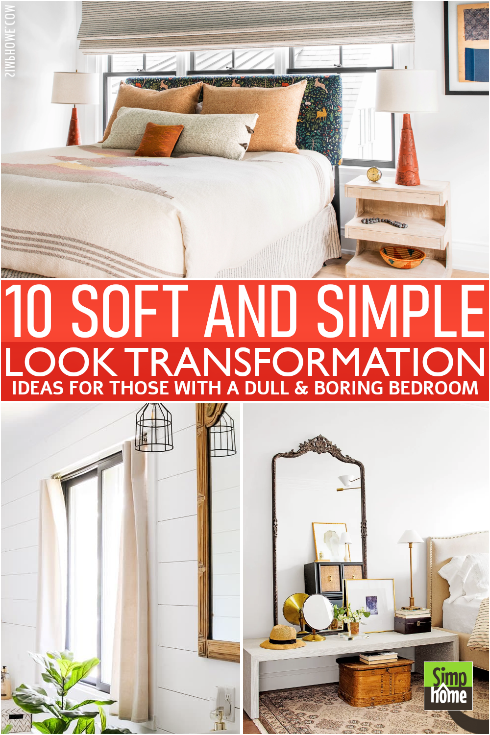 10 Soft and Simple Bedroom Look Transformation from Simphome