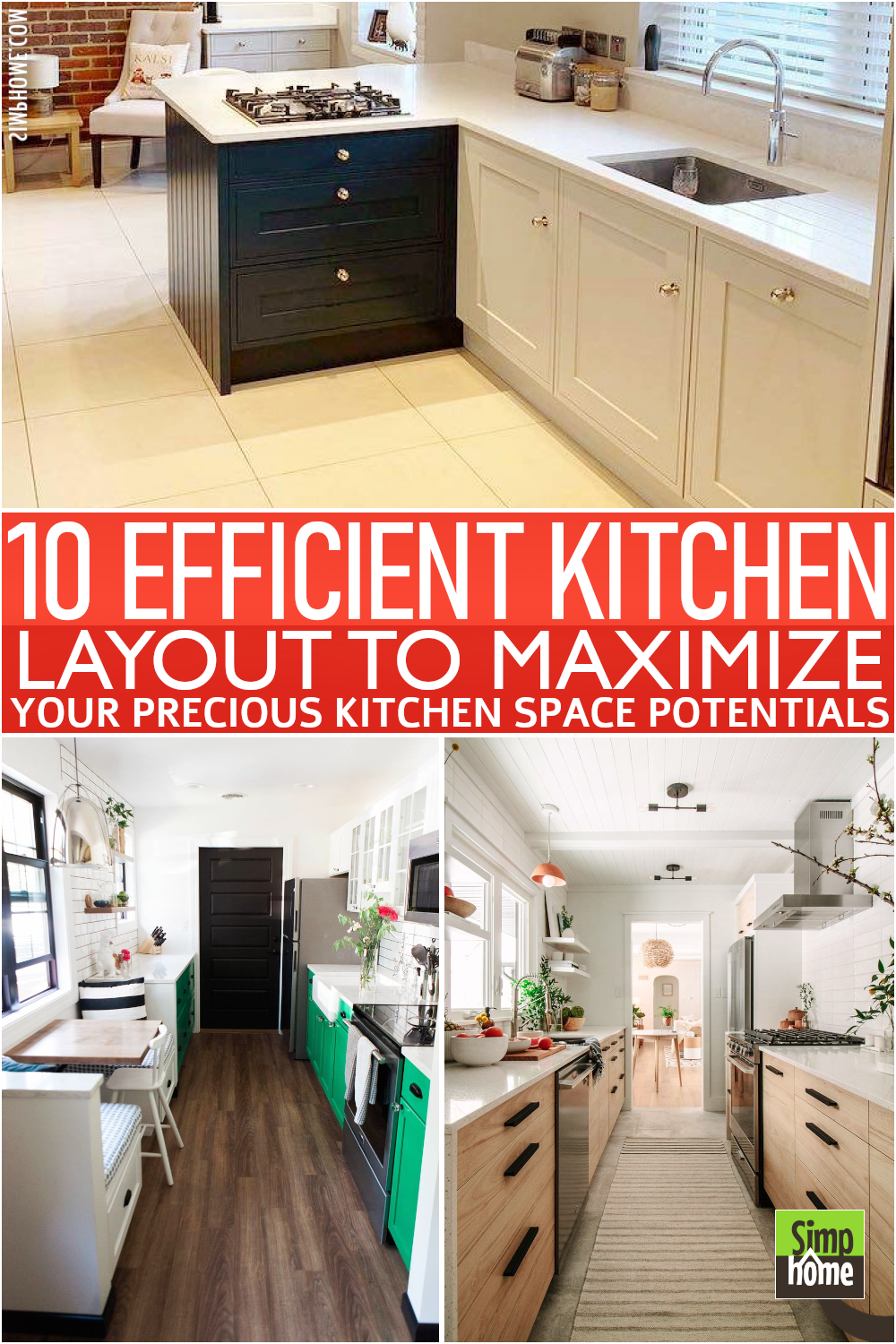 10 Efficient Kitchen Layouts to Max Your Kitchen Potential via Simphome 