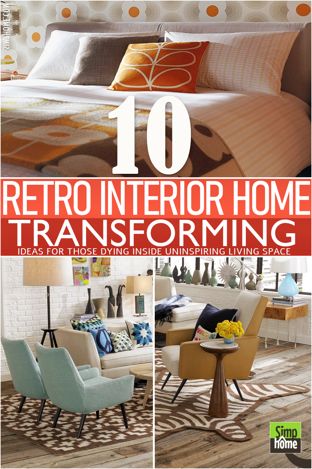 10 Retro Interior Home Transformations from Simphome